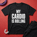 My Cardio Is Rolling T-Shirt