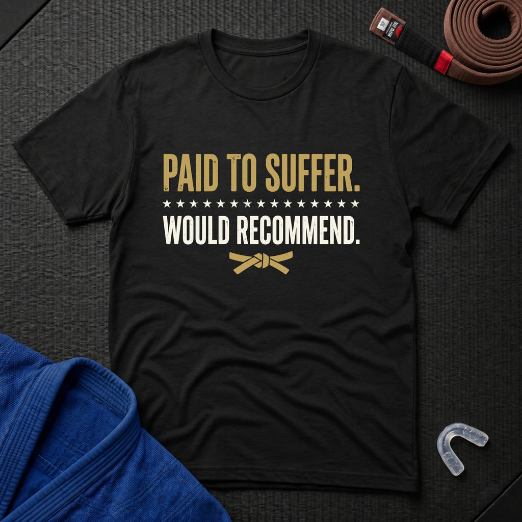Paid To Suffer T-Shirt
