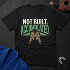 Not Built Accumulated T-Shirt