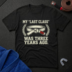 My 'Last Class' T-Shirt