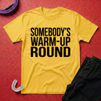 Somebody's Warm-up T-Shirt
