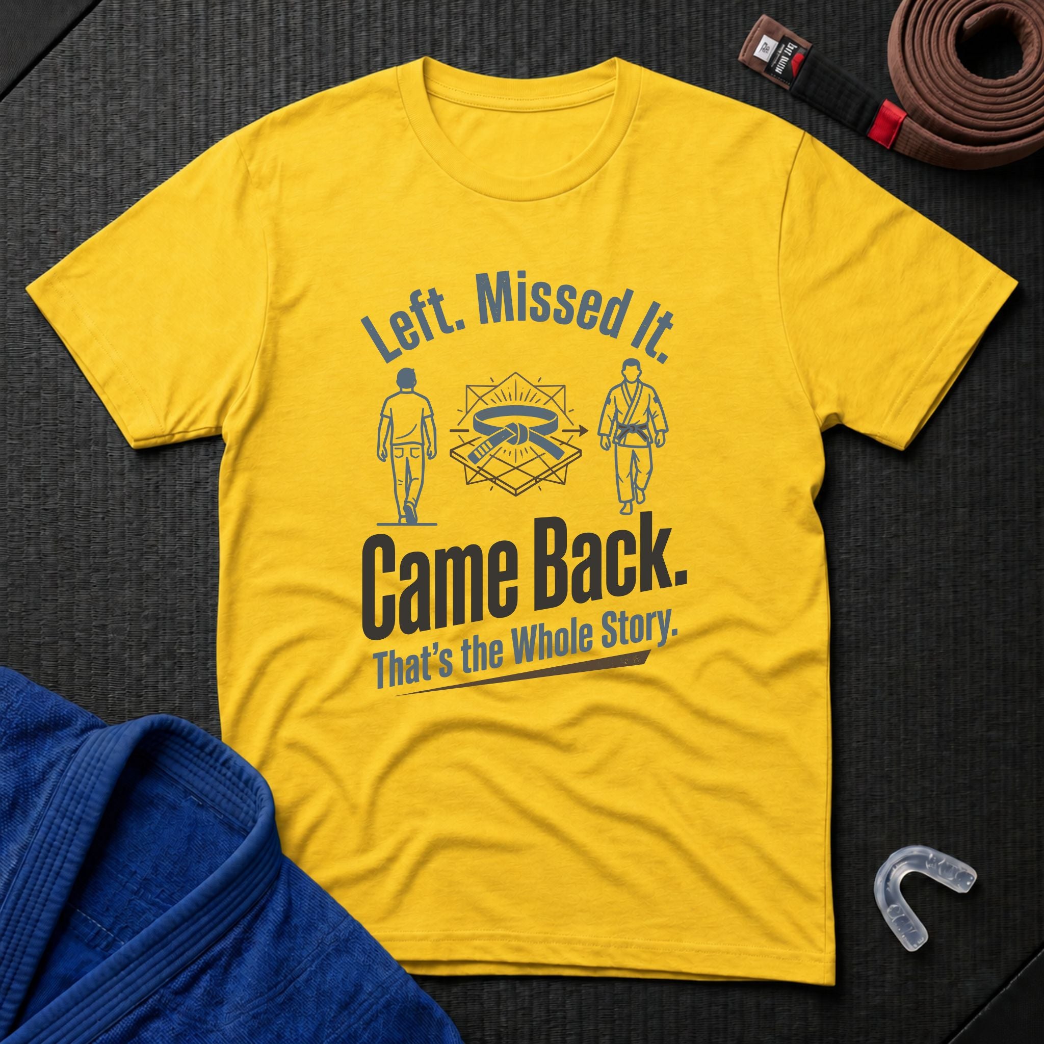 Left. Came Back. T-Shirt