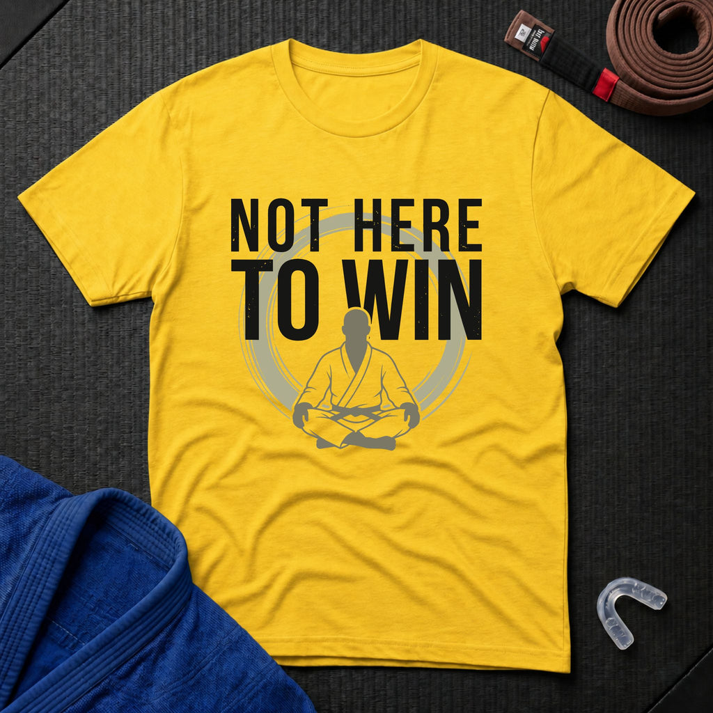 Not Here To Win T-Shirt