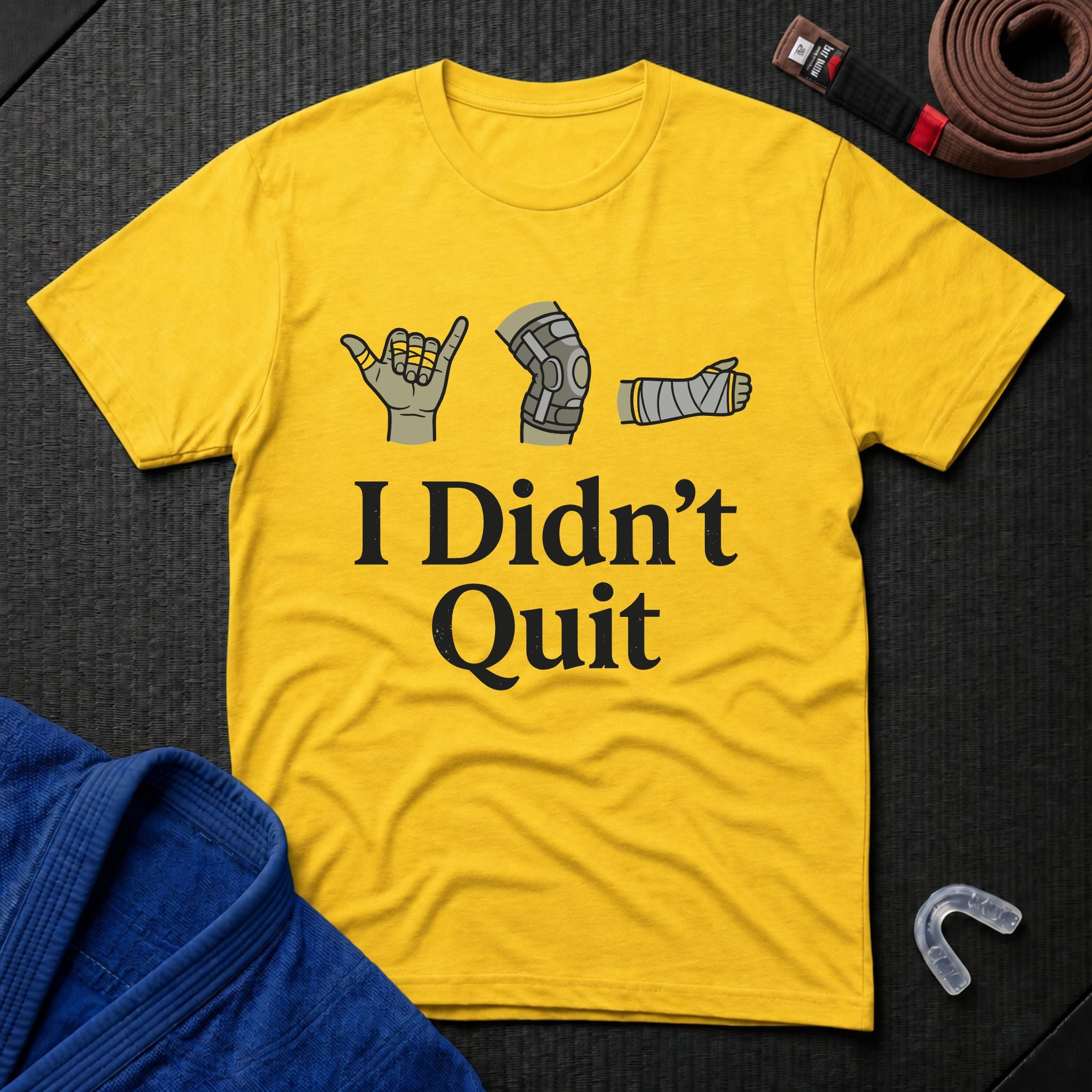 I Didn't Quit T-Shirt