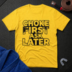 Choke First T-Shirt