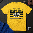Keep Coming Back T-Shirt
