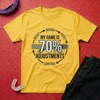70% Adjustments T-Shirt