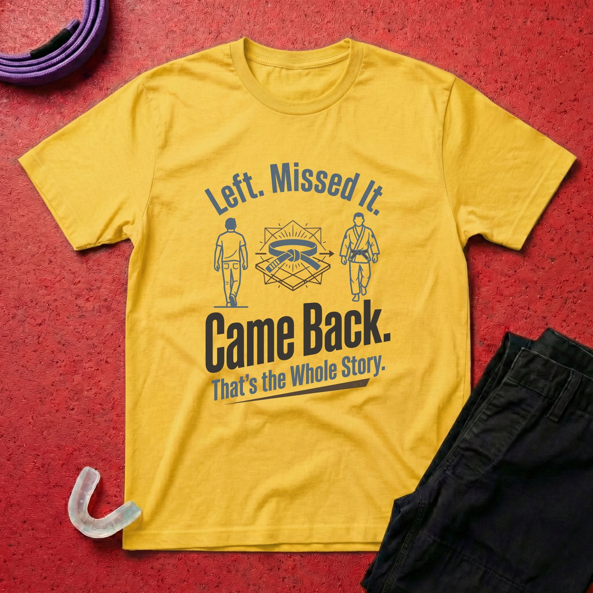 Left. Came Back. T-Shirt