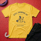 Showing Up Out Of Habit T-Shirt