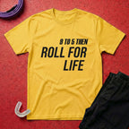 9 To 5 - Roll For Life T-Shirt