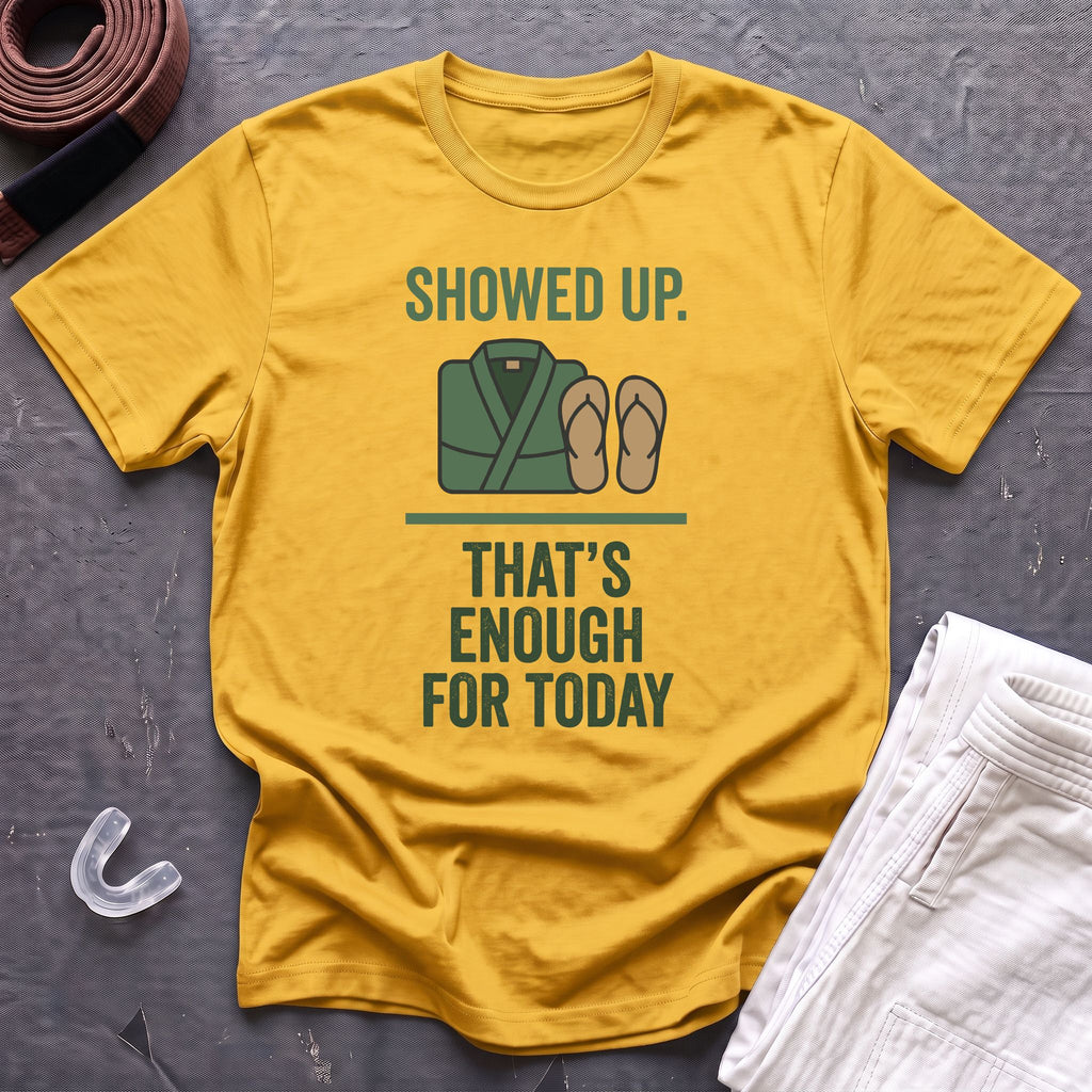 Enough For Today T-Shirt