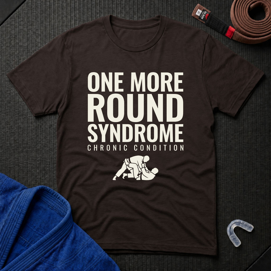 One More Round Syndrome T-Shirt