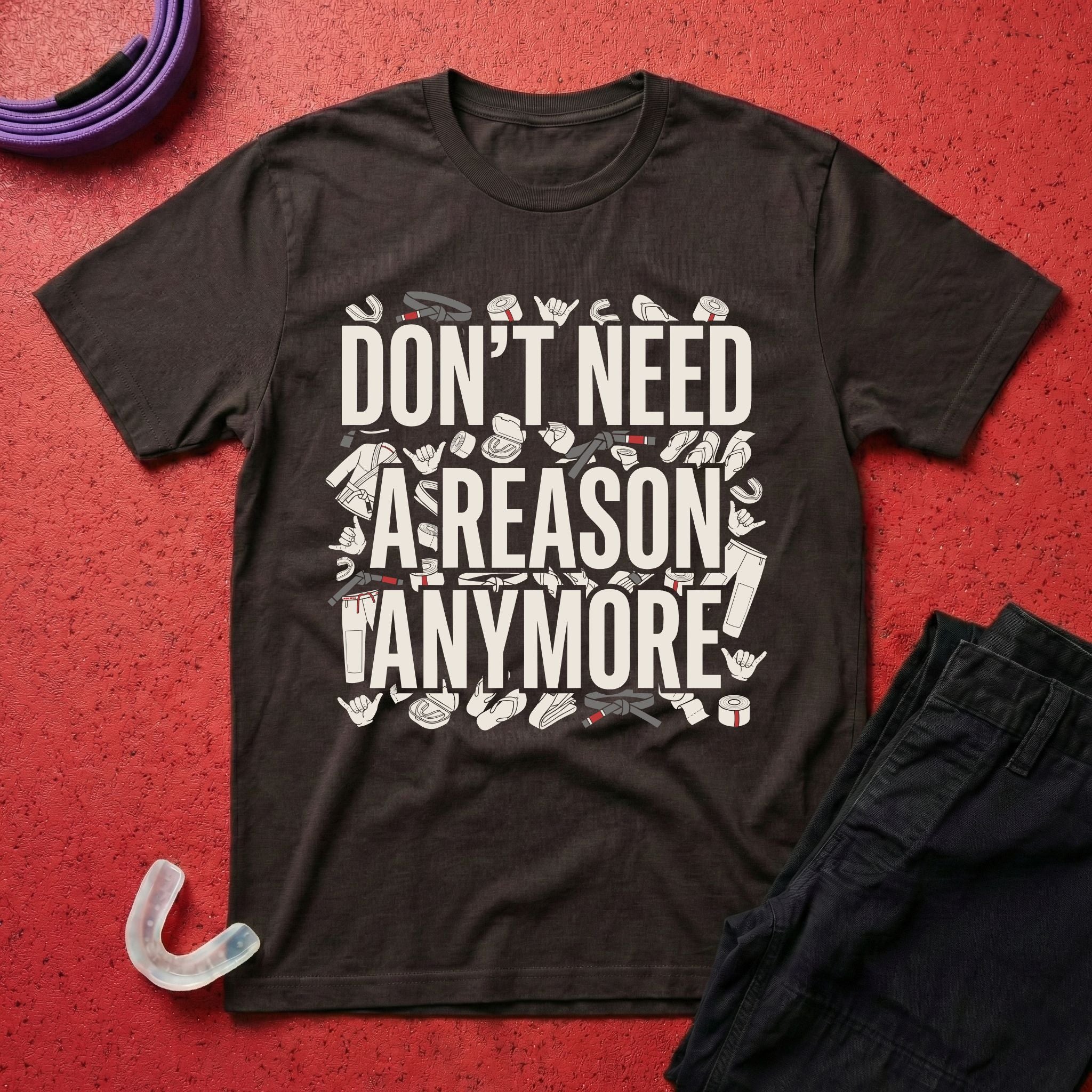 Reasons Not Needed T-Shirt