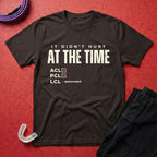 It Didn't Hurt T-Shirt