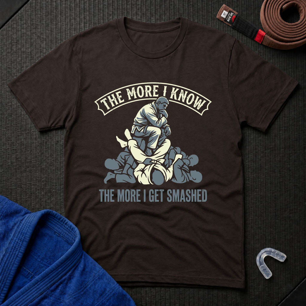 The More I Know The More I get Smashed T-Shirt