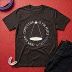Competition For Witnesses T-Shirt