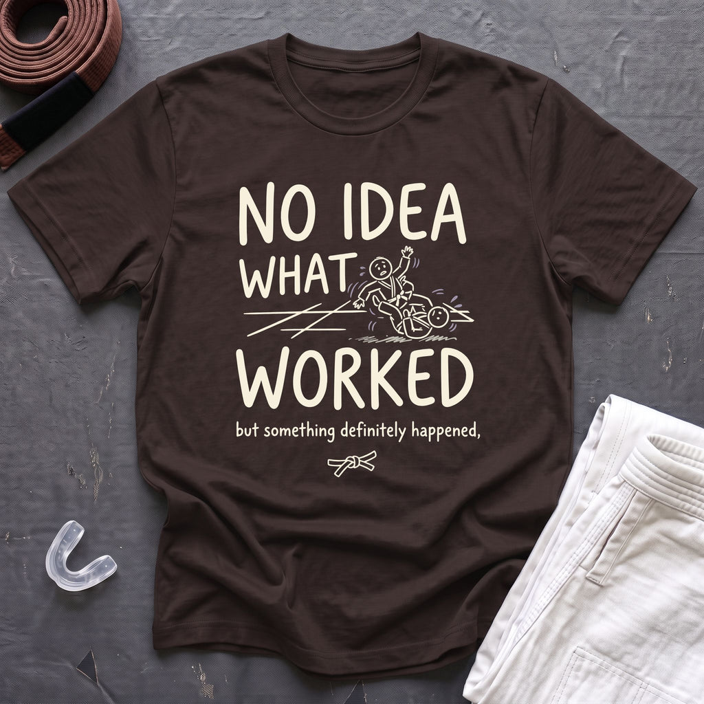 Something Worked T-Shirt