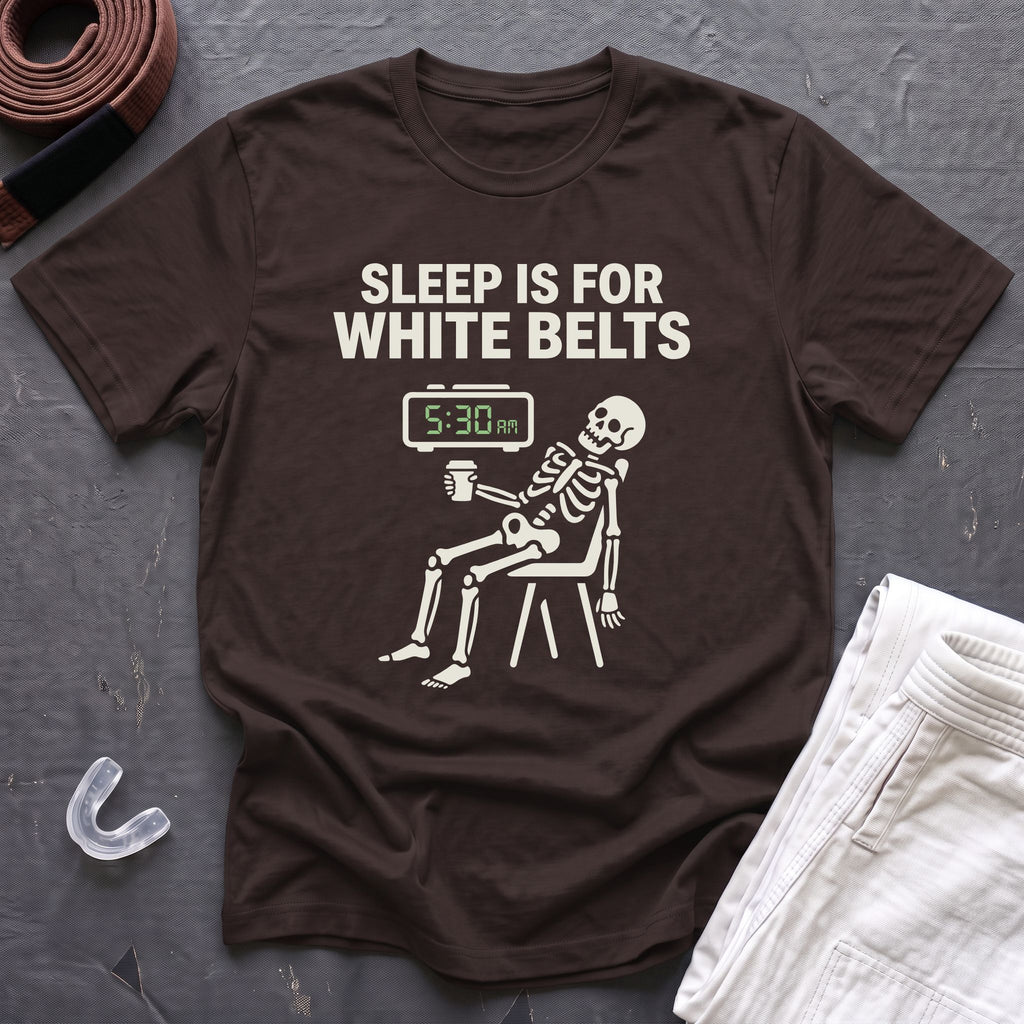 Sleep For White Belts T-Shirt
