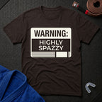 Highly Spazzy T-Shirt