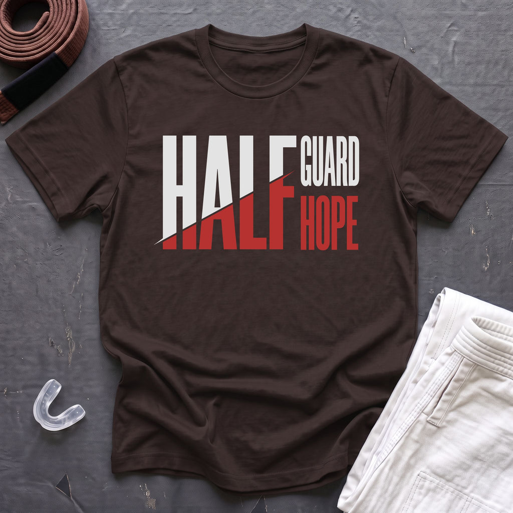 Half Guard Half Hope T-Shirt