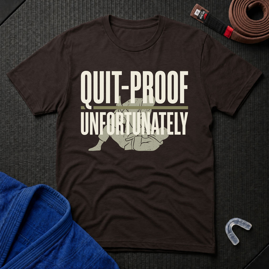 Quit-Proof T-Shirt