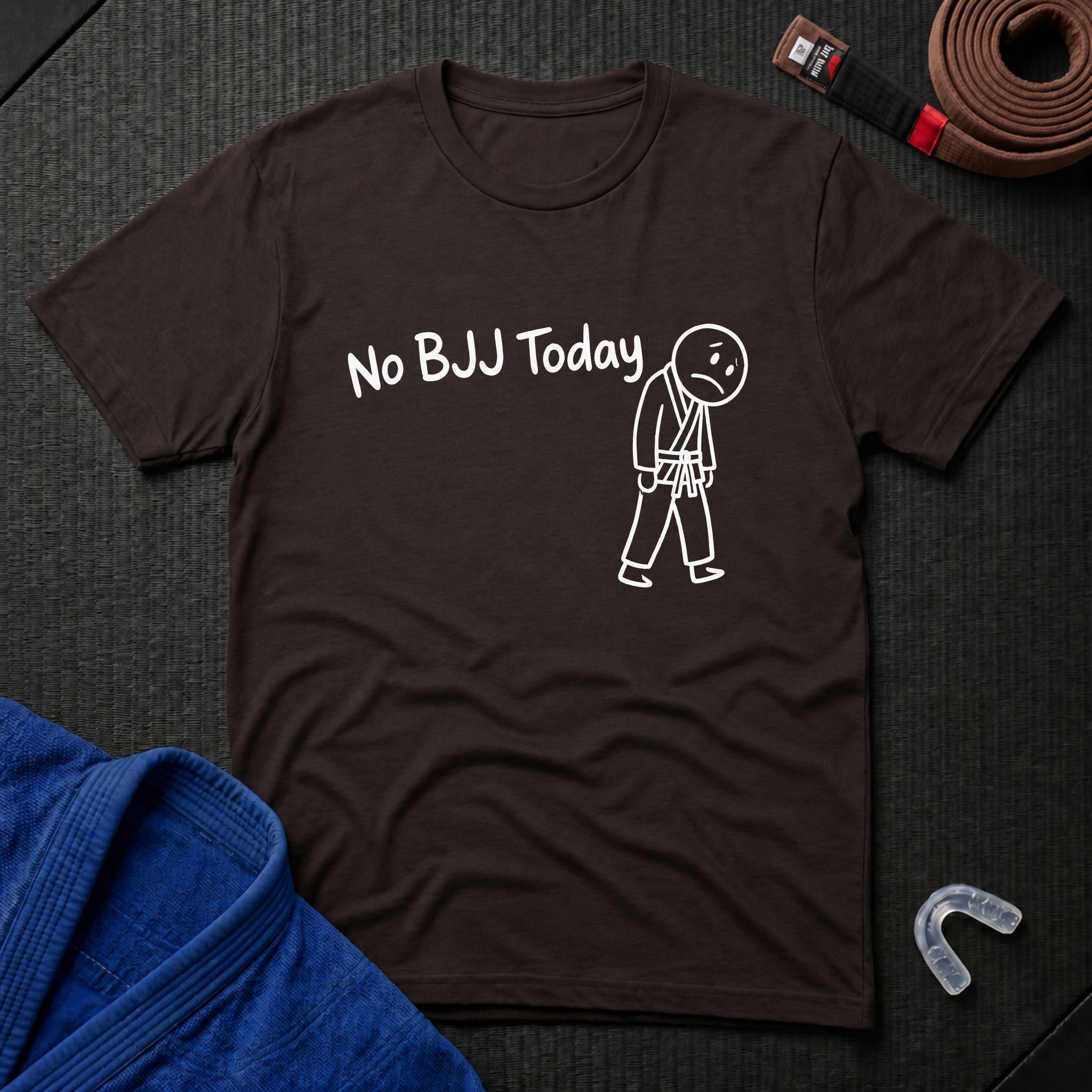 No BJJ Today T-Shirt