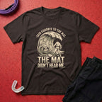 Goodbye To The Mat T-Shirt