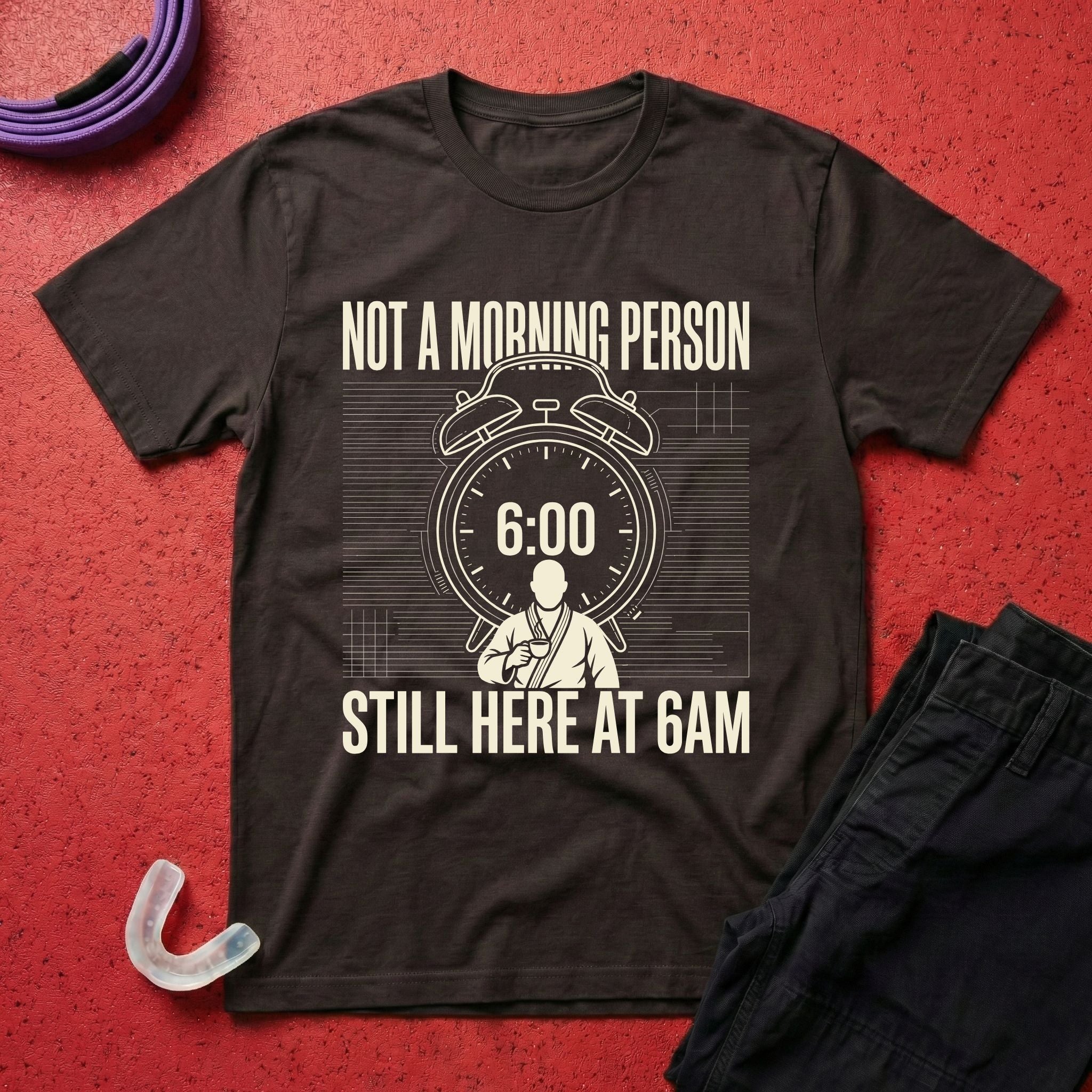 Here At 6AM T-Shirt