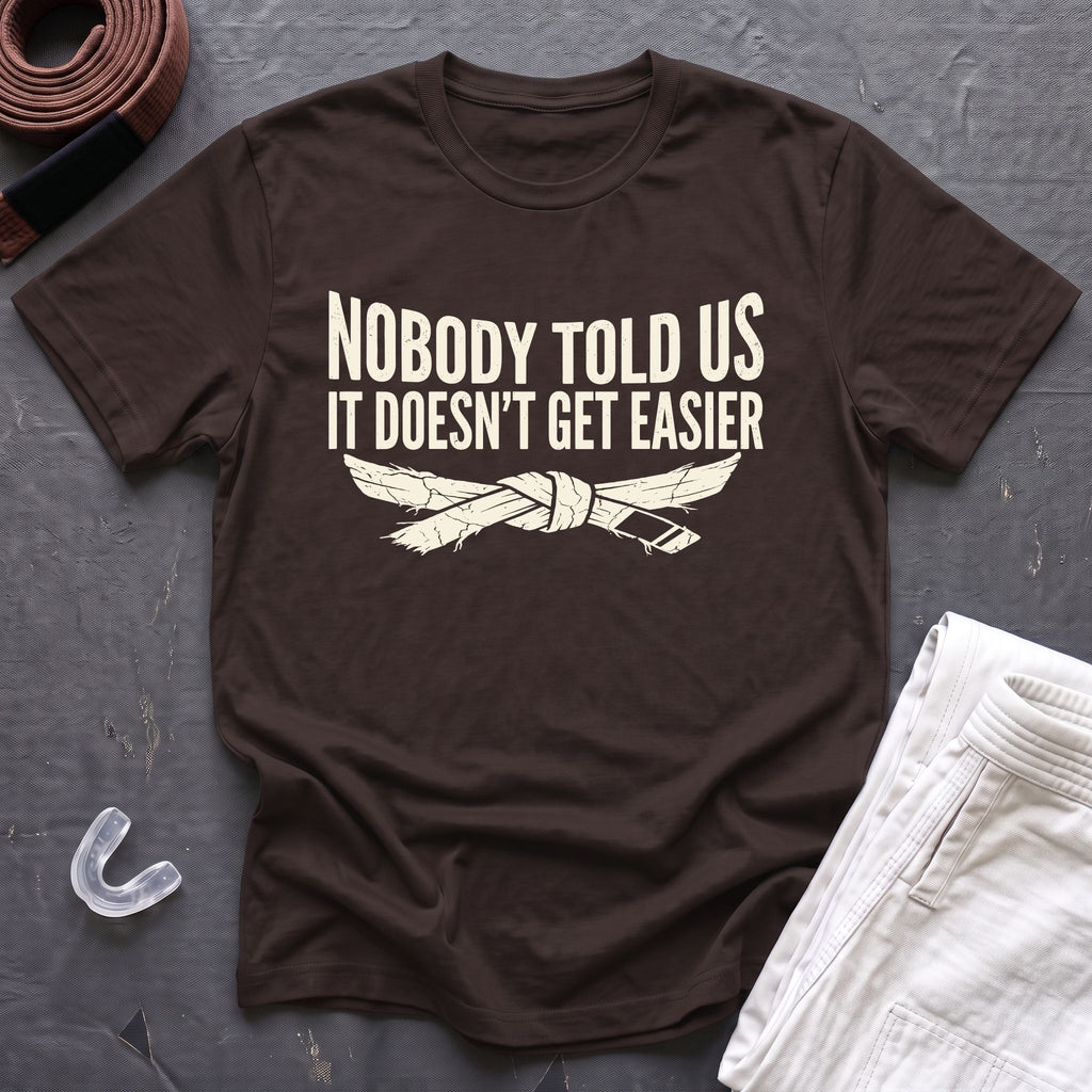 Nobody Told T-Shirt