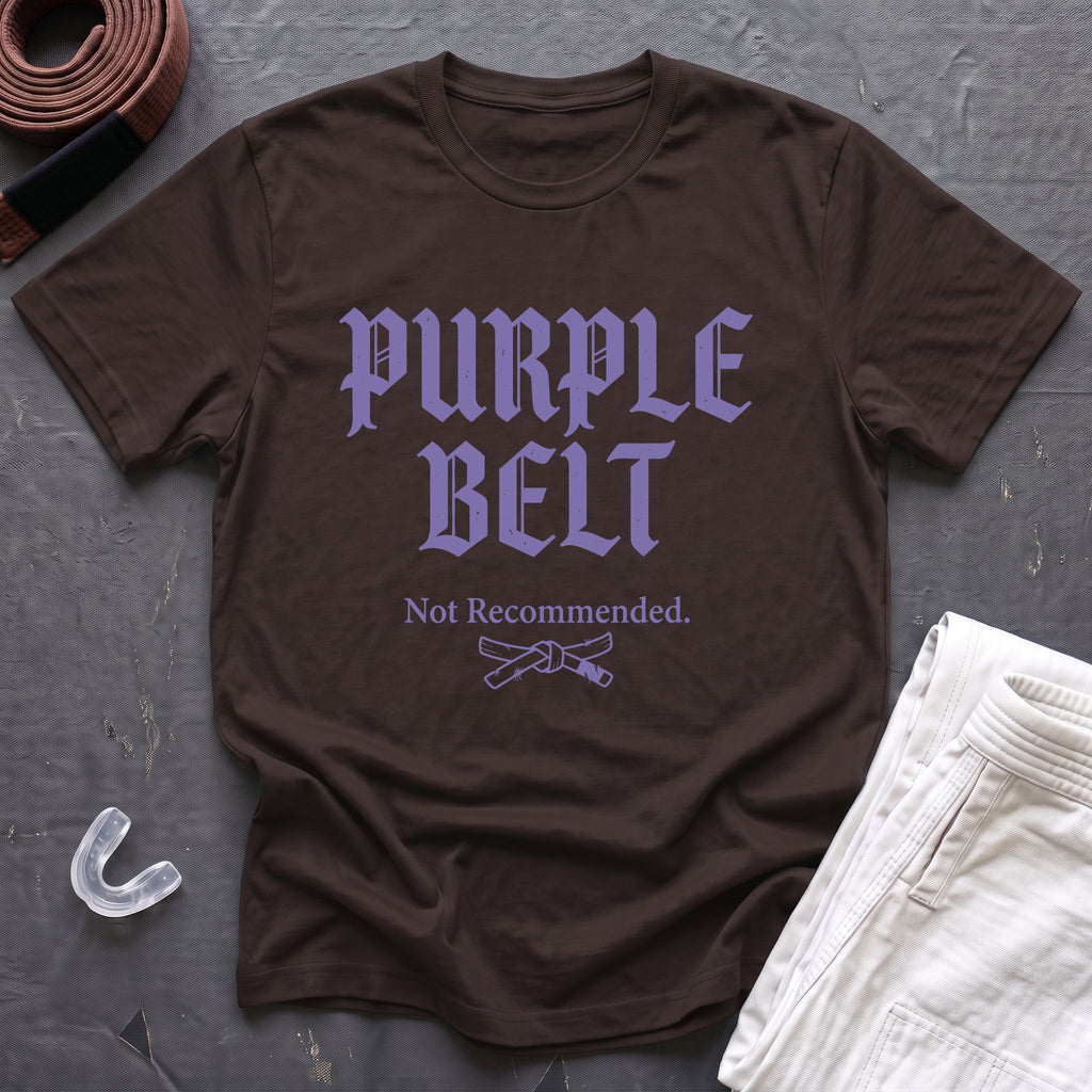 Purple Belt Not Recommended T-Shirt