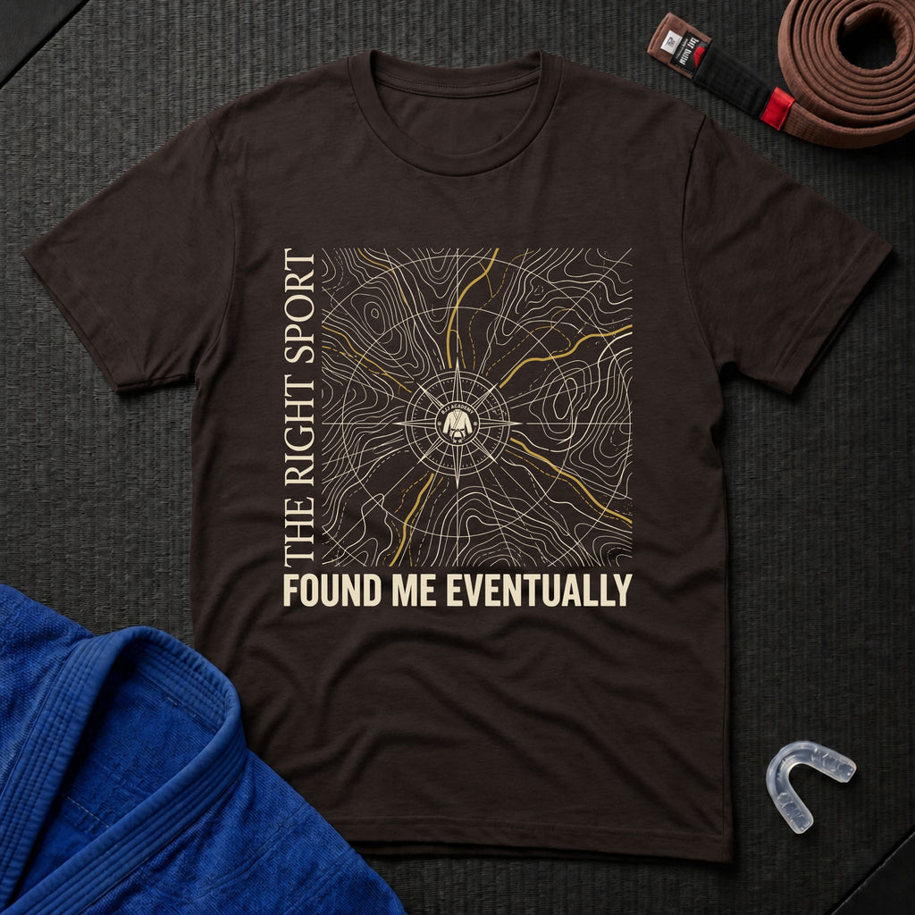 The Right Sport Found Me T-Shirt