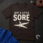 A Little Sore T-Shirt