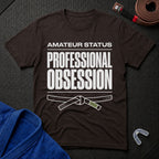 Professional Obsession T-Shirt