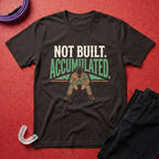 Not Built Accumulated T-Shirt