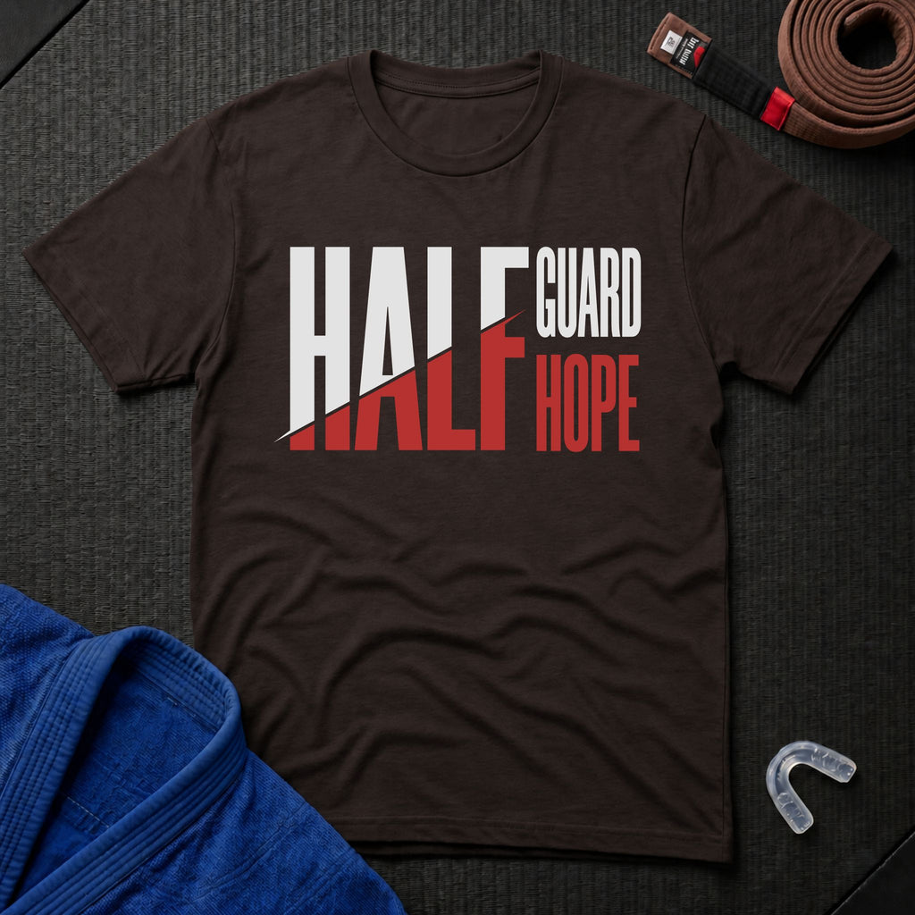 Half Guard Half Hope T-Shirt