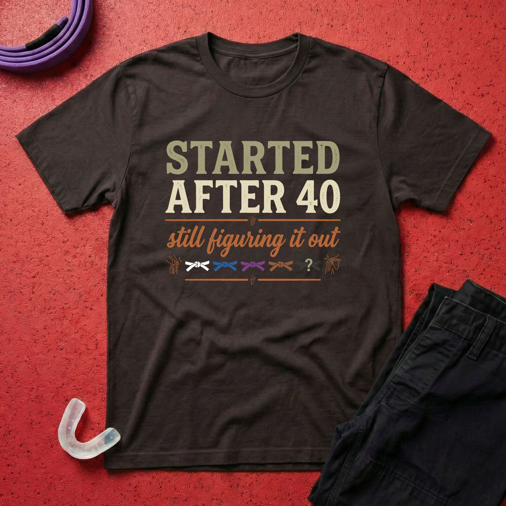 Started After 40 T-Shirt
