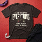 I Gave This Sport Everything T-Shirt