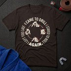 Came To Drill T-Shirt