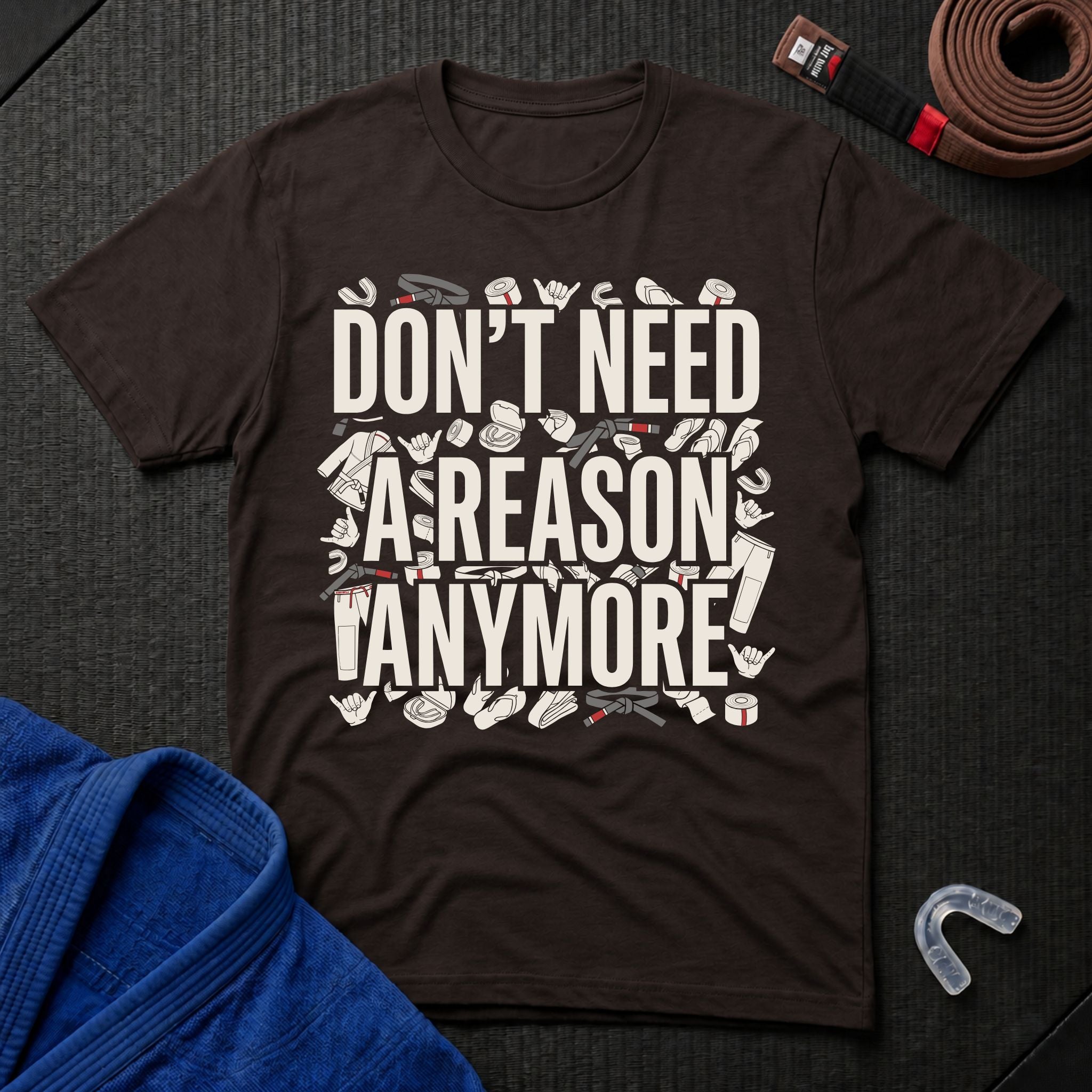 Reasons Not Needed T-Shirt