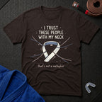 Trust These People T-Shirt