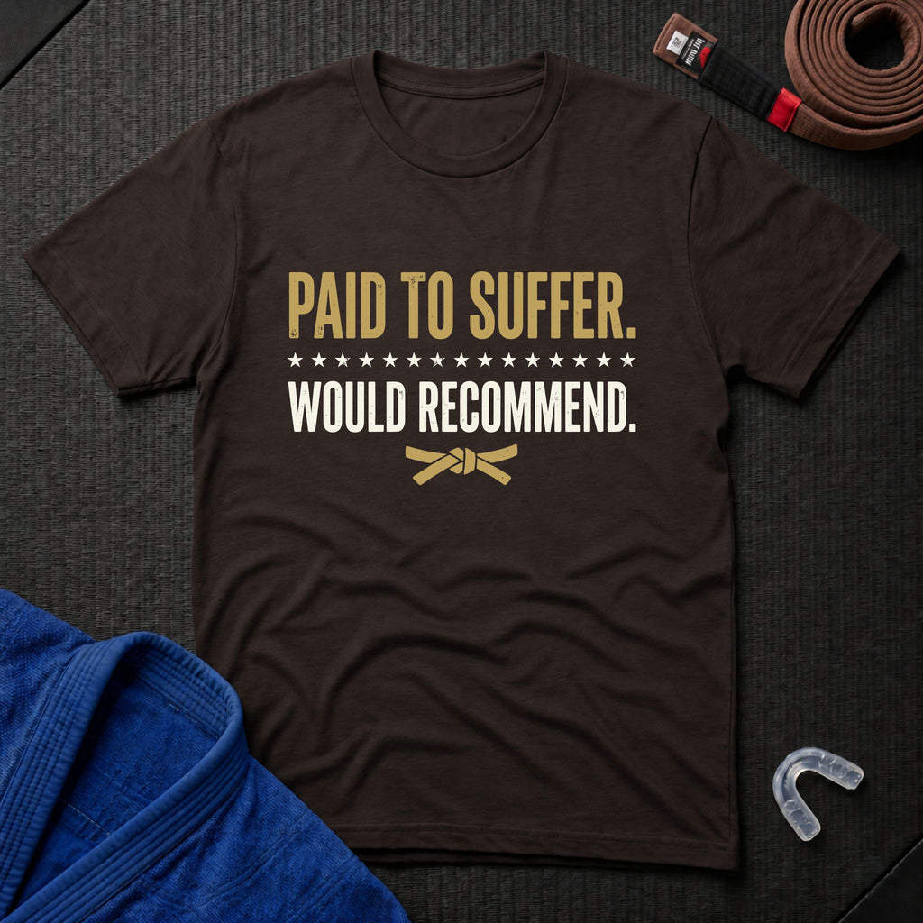 Paid To Suffer T-Shirt