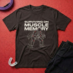 Muscle Memory T-Shirt