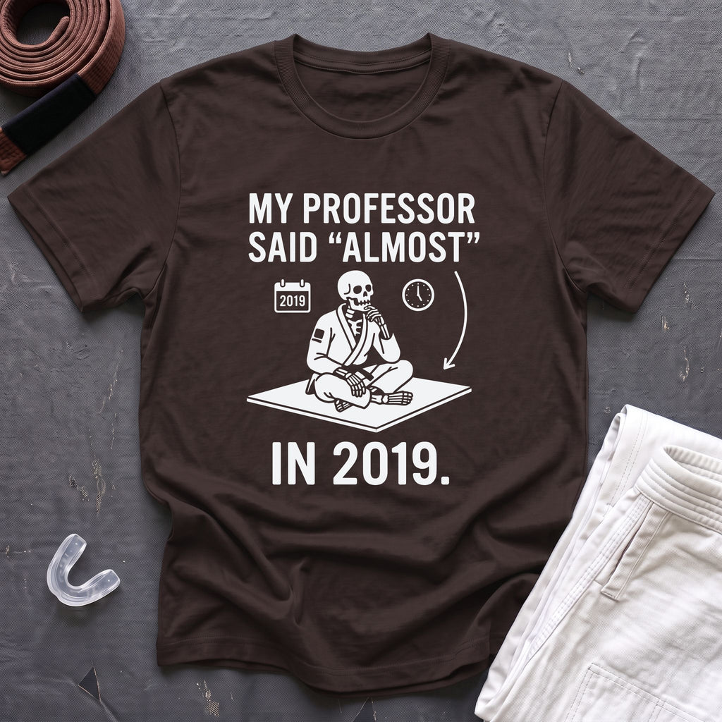 He Said Almost T-Shirt