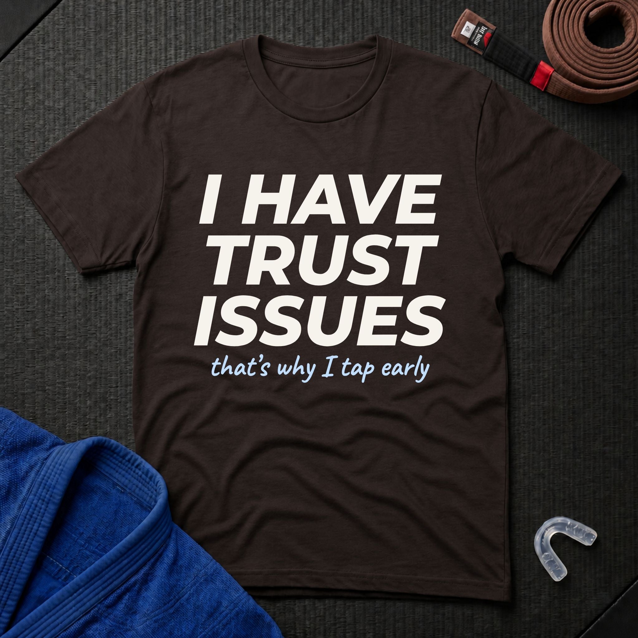 I Have Trust Issues T-Shirt