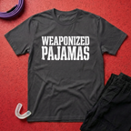 Weaponized Pajamas T-Shirt