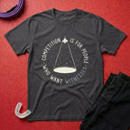 Competition For Witnesses T-Shirt