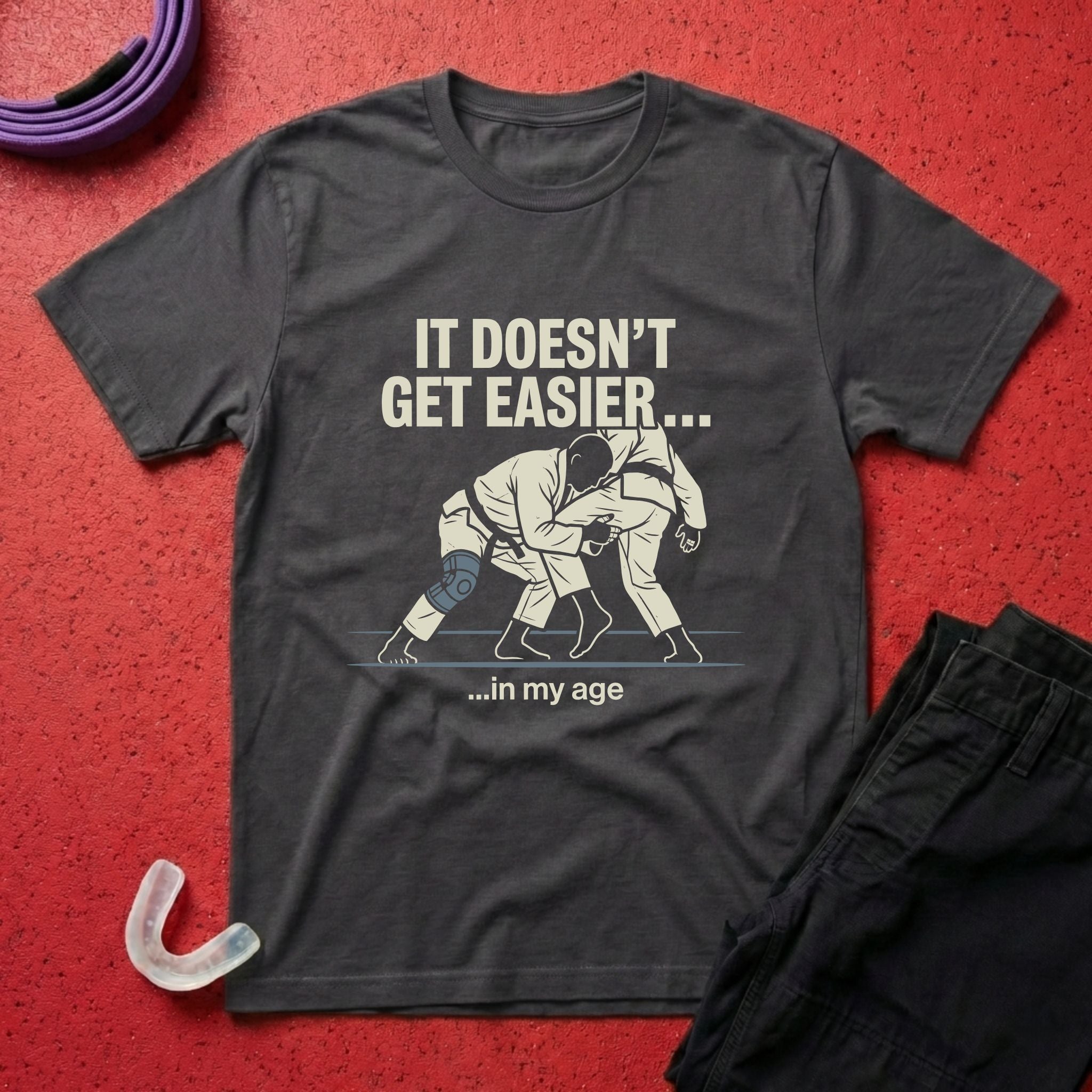 It Doesn't Get Easier T-Shirt