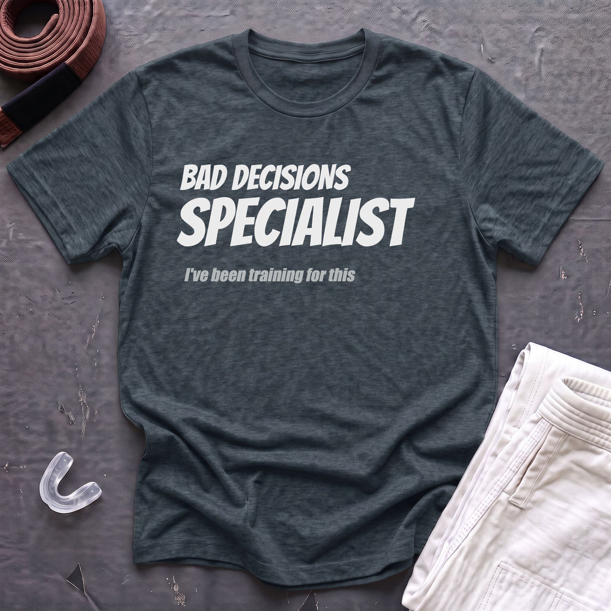 Bad Decisions Specialist T-Shirt