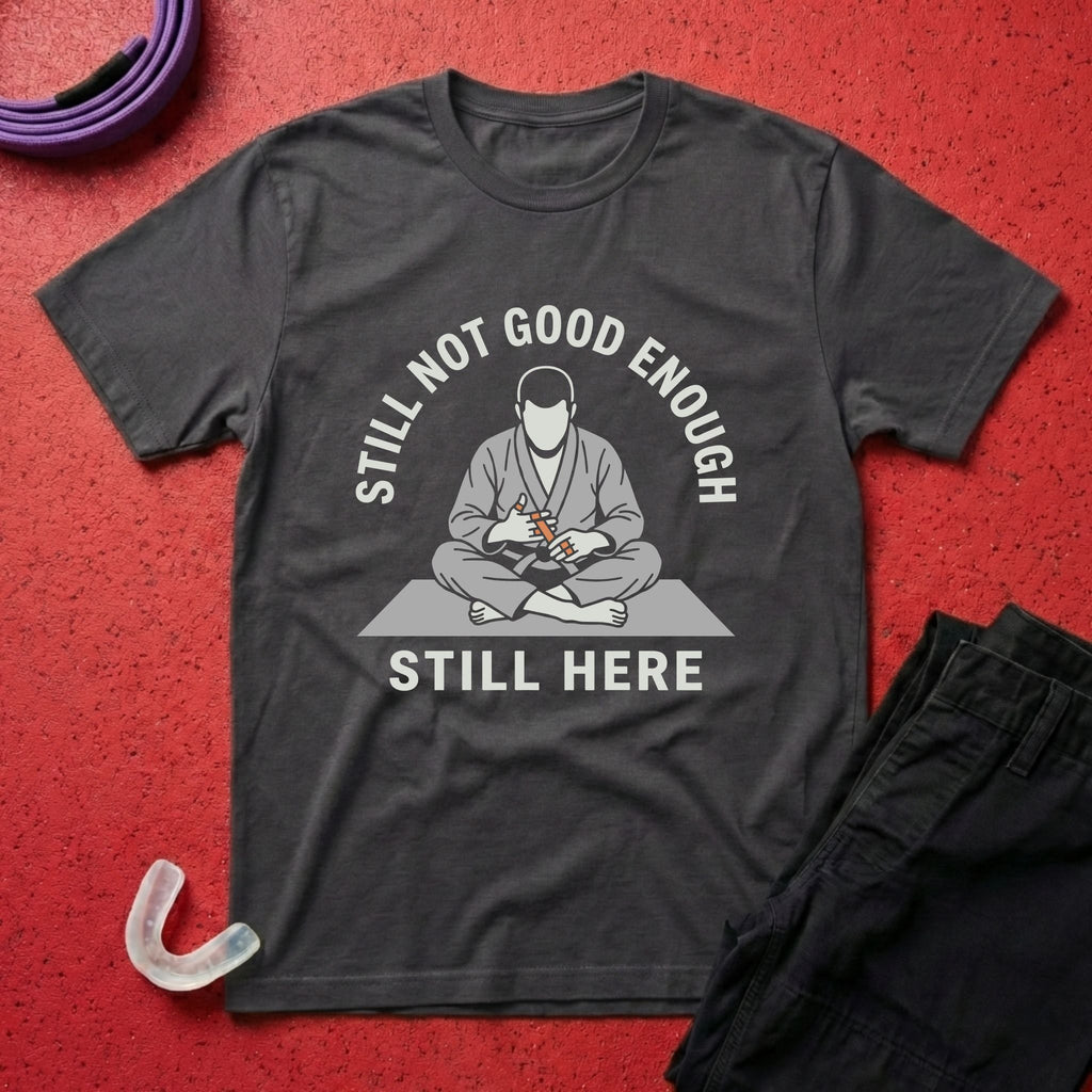 Not Good Enough T-Shirt