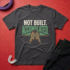 Not Built Accumulated T-Shirt
